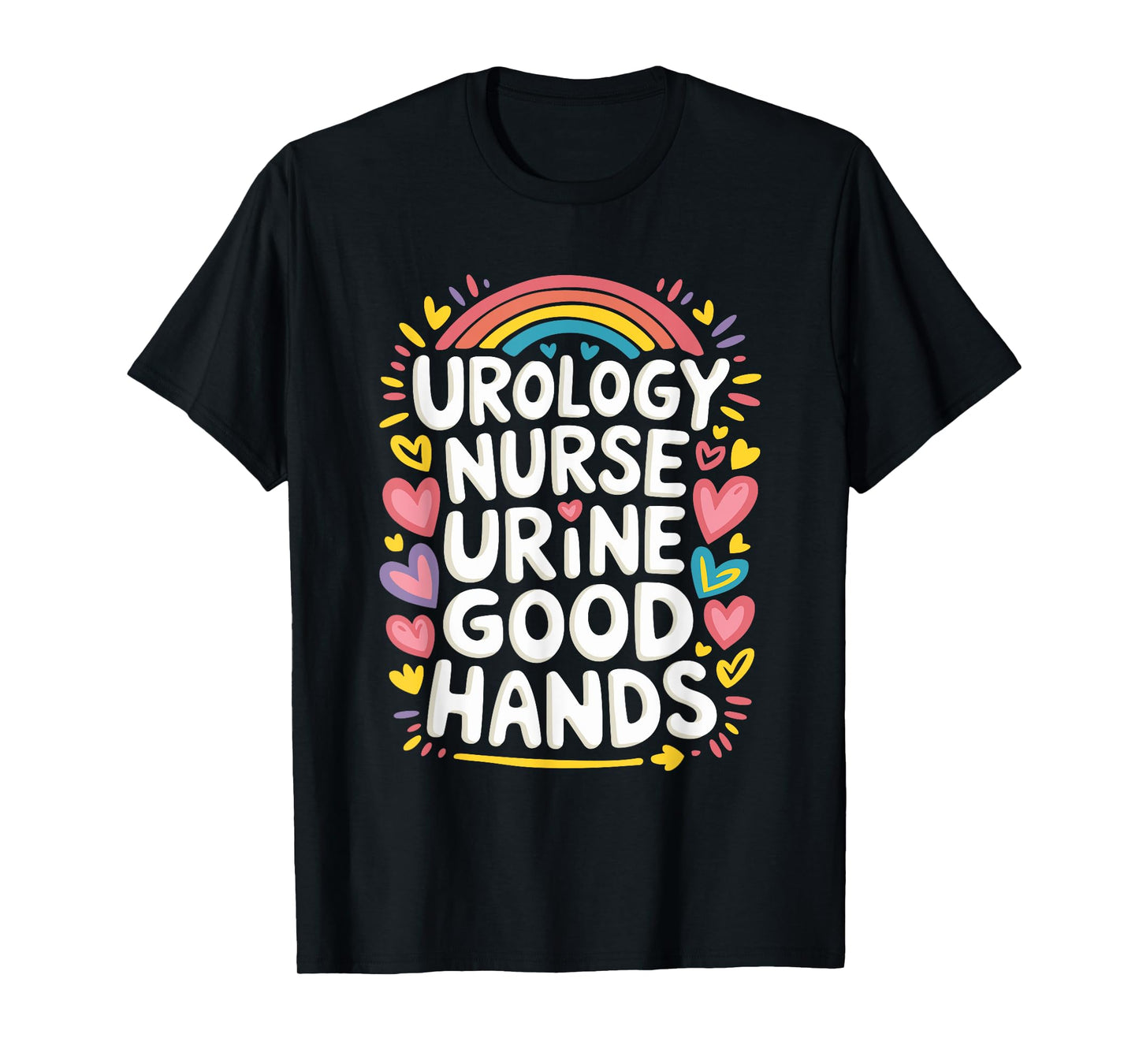 Urology Nursing Squad Urology Nurse, Urine Good Hands T-Shirt