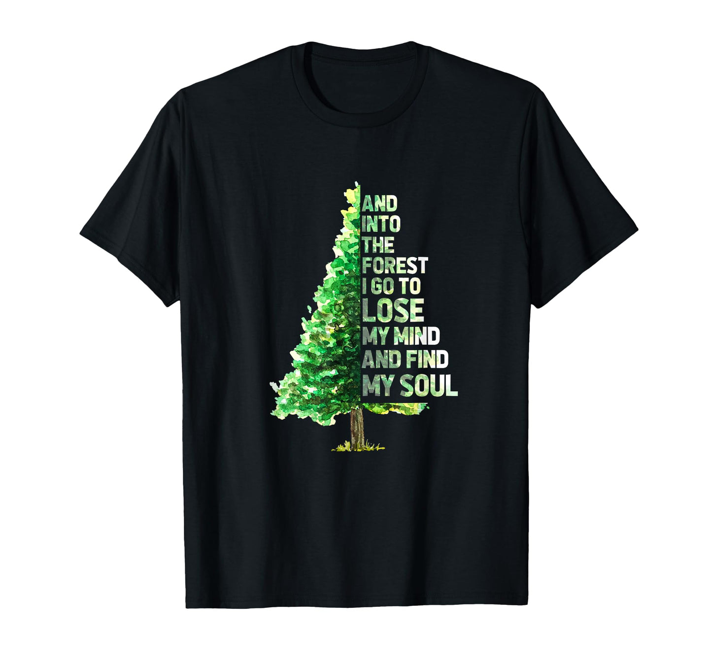And Into The Forest I Go To Lose Camping Hiking Camper T-Shirt