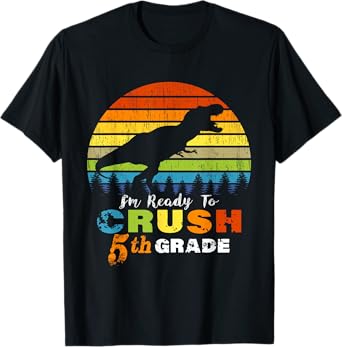 I'm Ready to Crush 5th Grade Dinosaur Fifth Grade T-Shirt
