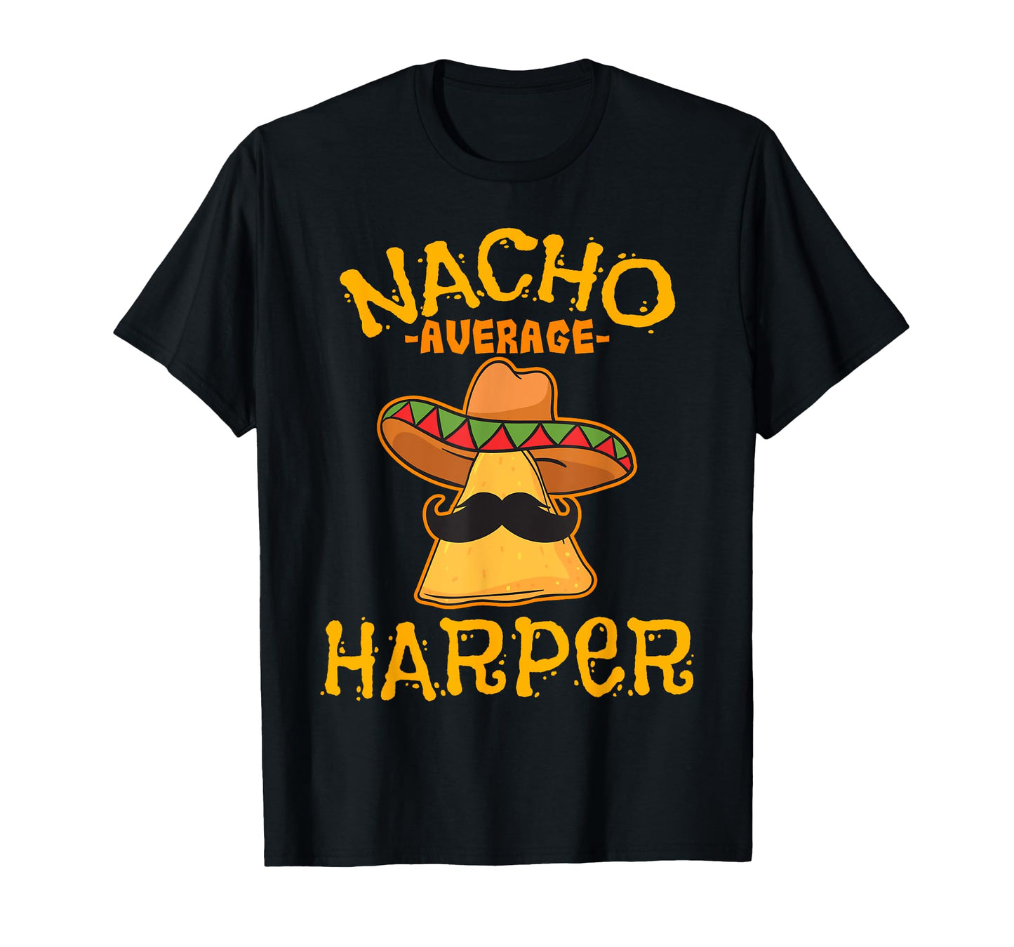 Nacho Average Harper Personalized Name Funny Taco T-Shirt
