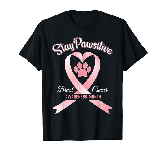 Pink Ribbon Dog Shirt Breast Cancer Stay Pawsitive Tee Gift T-Shirt