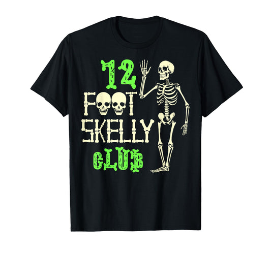 12 Foot Skelly Club - Halloween T-Shirt