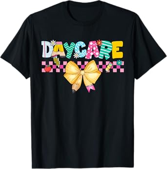 Daycare Teacher Daycare Provider PreK Teacher Back to School T-Shirt