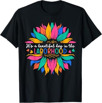 Labor & Delivery It's A Beautiful Day In The Laborhood T-Shirt
