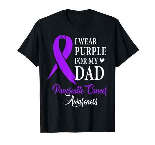 I Wear Purple for My Dad Tee Pancreatic Cancer Awareness T-Shirt