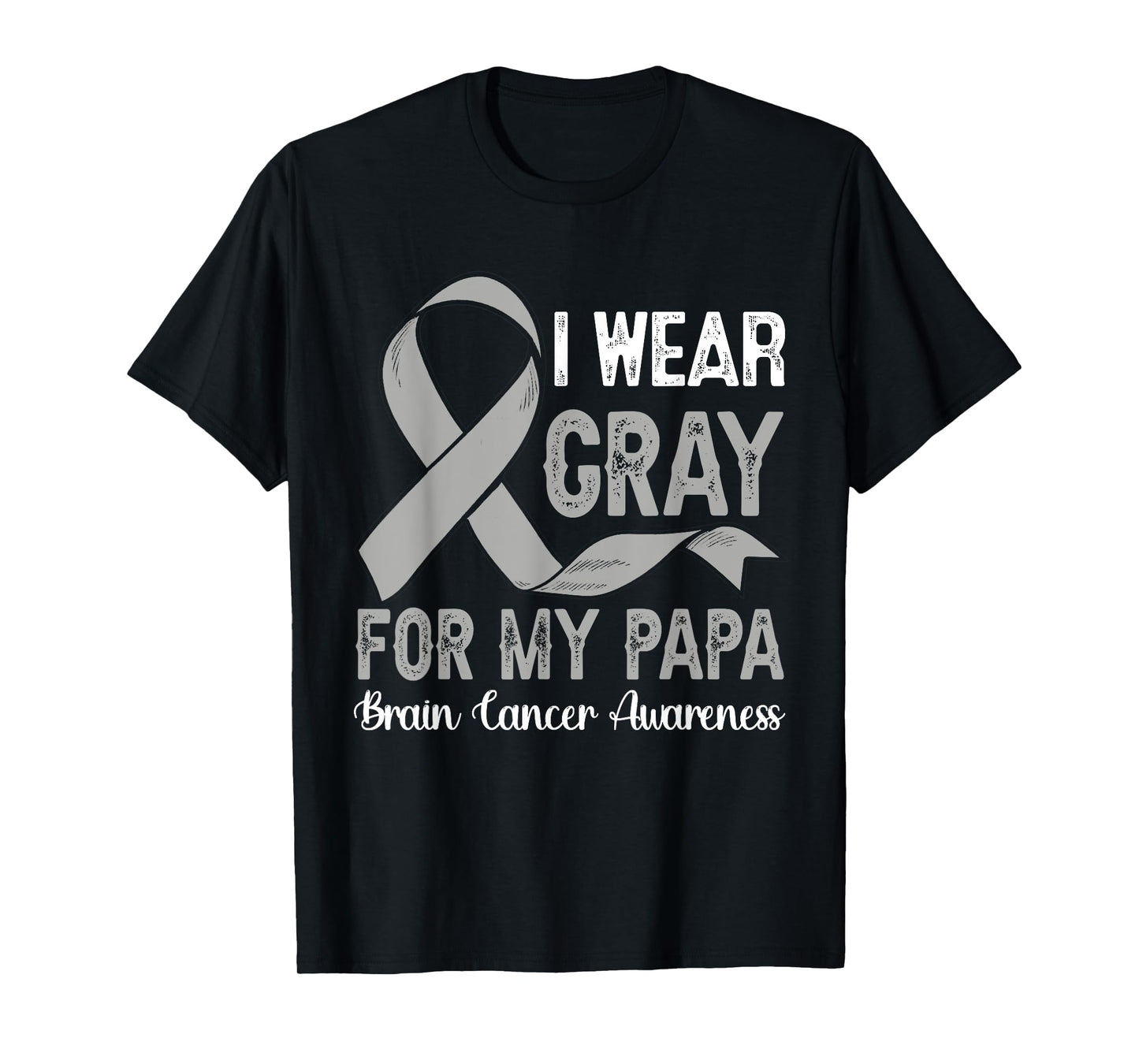 I Wear Gray For My Papa Brain Cancer Awareness Month T-Shirt