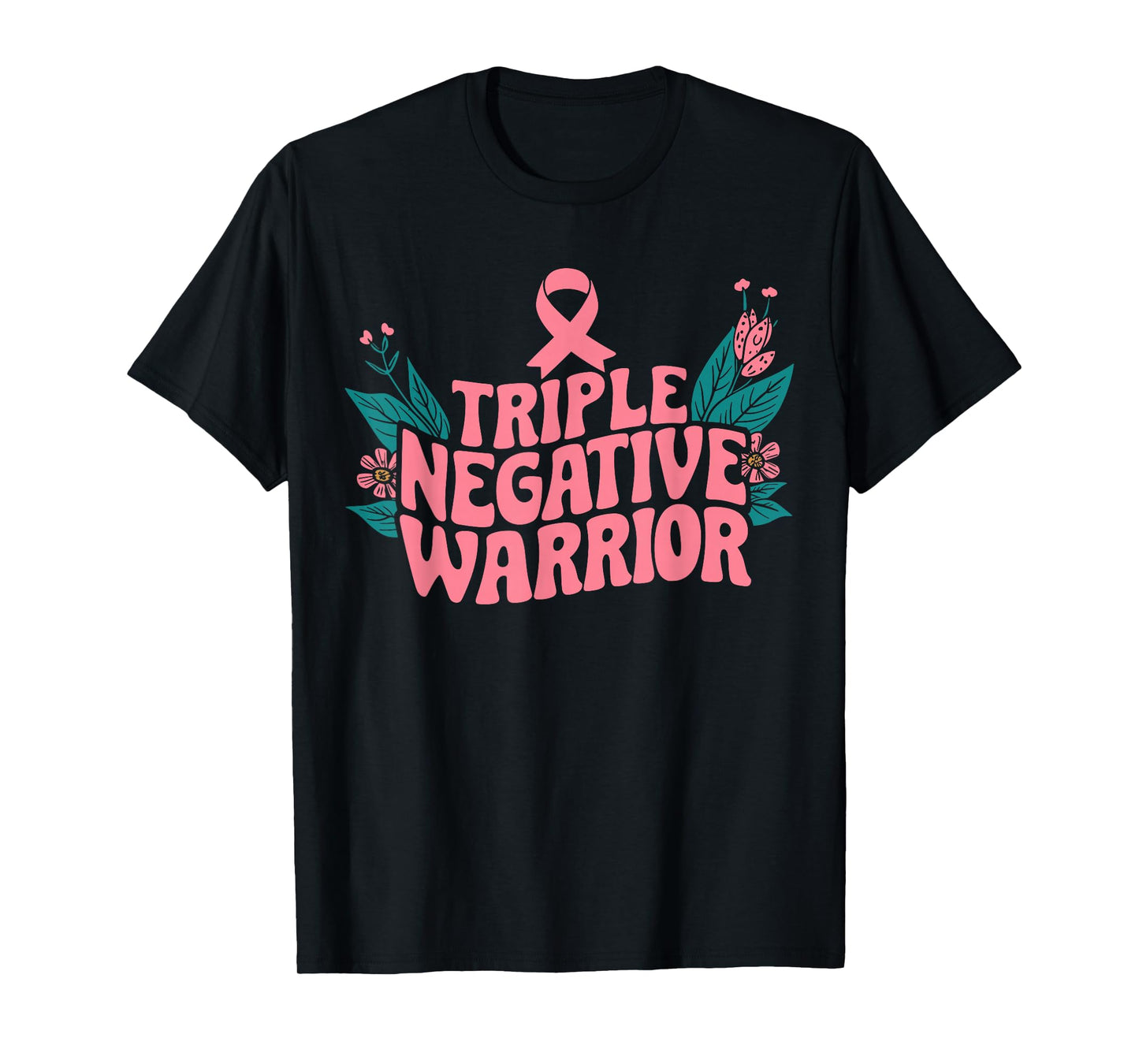 Triple Negative Warrior Pink Ribbon Breast Cancer T-Shirt