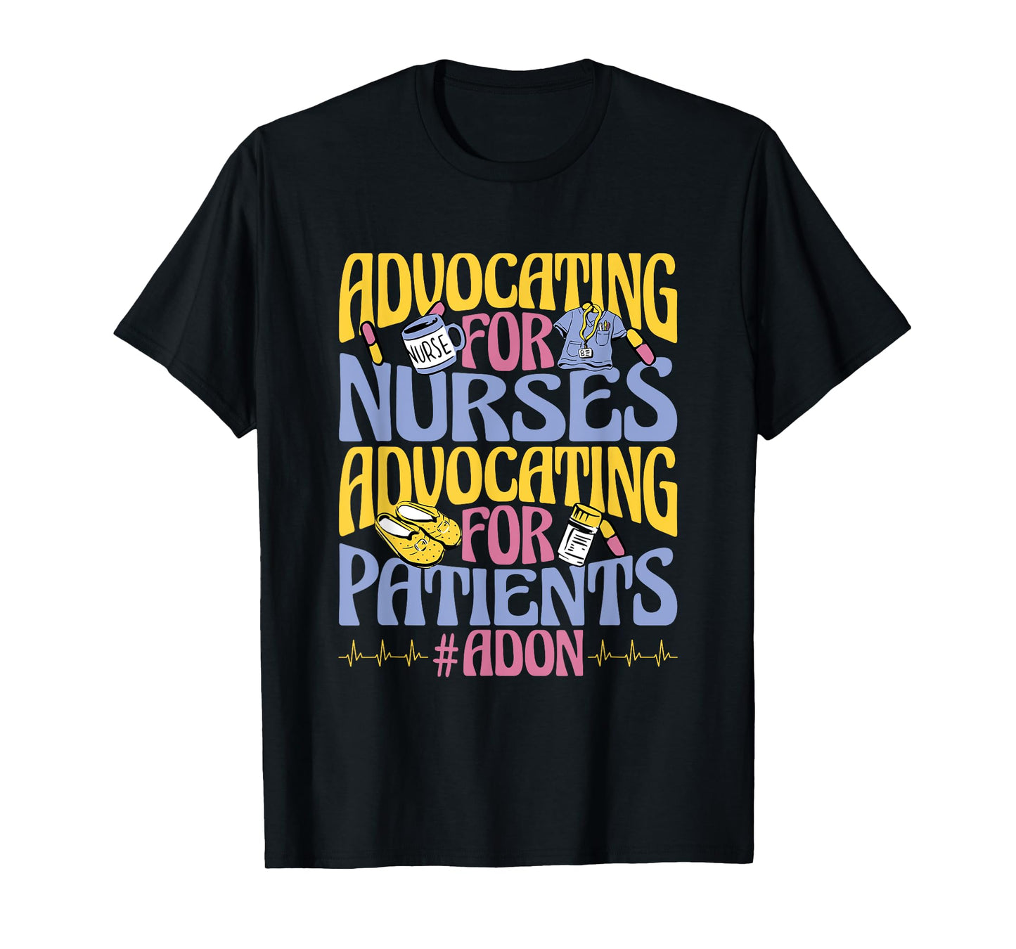 Nurse Director ADON Nurse Assistant Director of Nursing T-Shirt