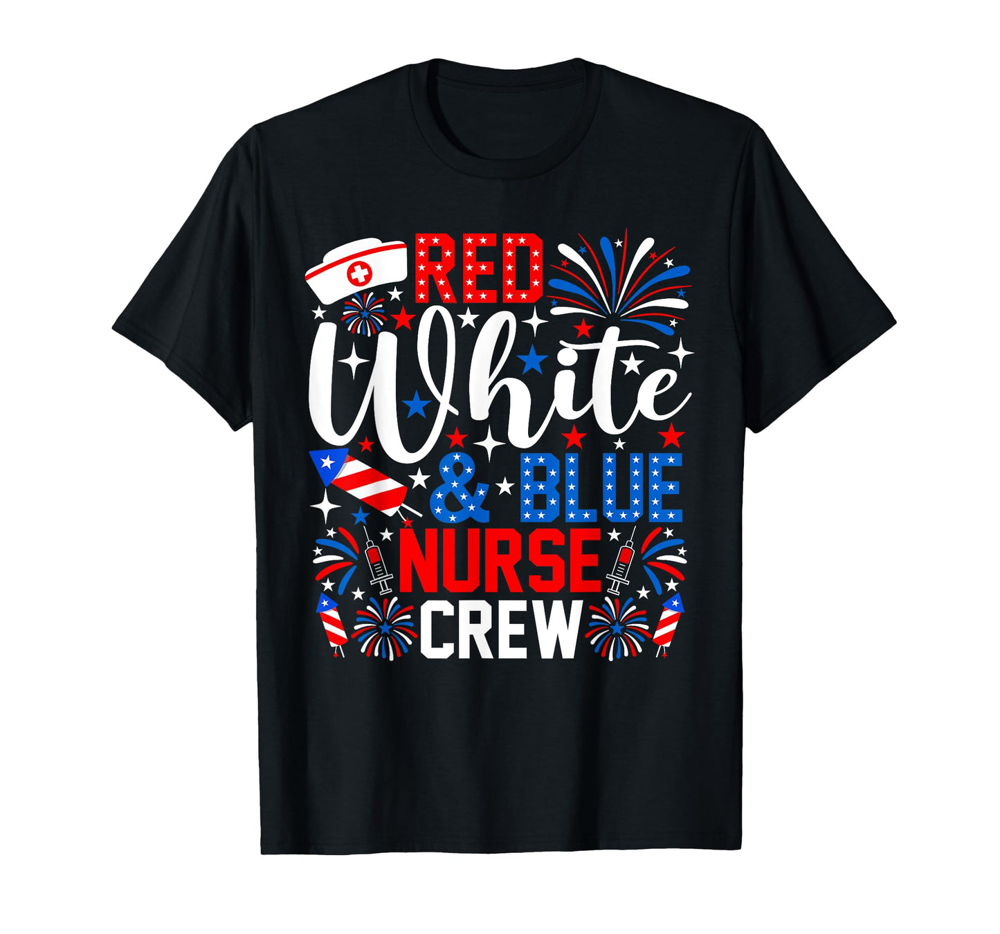 Red White And Blue Nurse Crew 4th Of July Fireworks T-Shirt