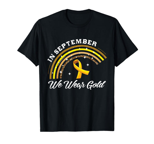 In September We Wear Gold Rainbow Childhood Cancer Awareness T-Shirt