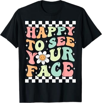 Happy To See Your Face Cute Groovy Teacher Back to School T-Shirt