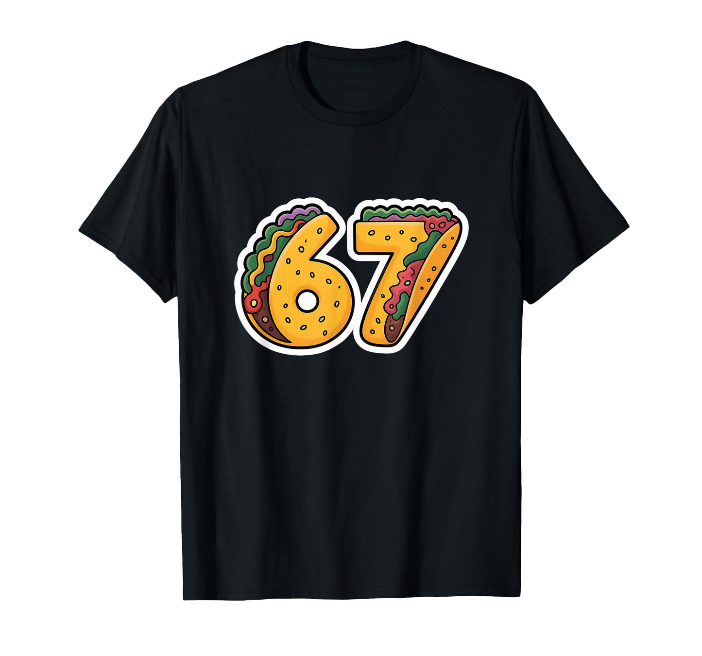 67 Tacos Rizz Meme Funny Six Seven Gen Alpha Slang 6 7 T-Shirt