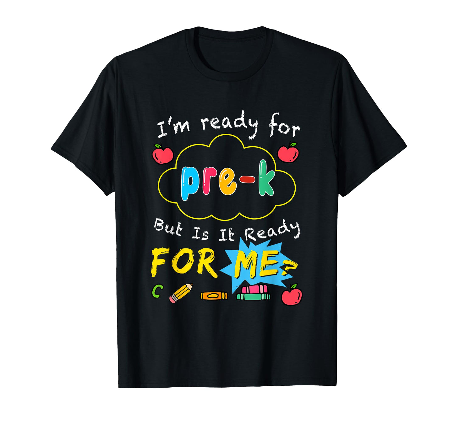 I'm Ready For Pre K First Day Back To School Teacher T-Shirt
