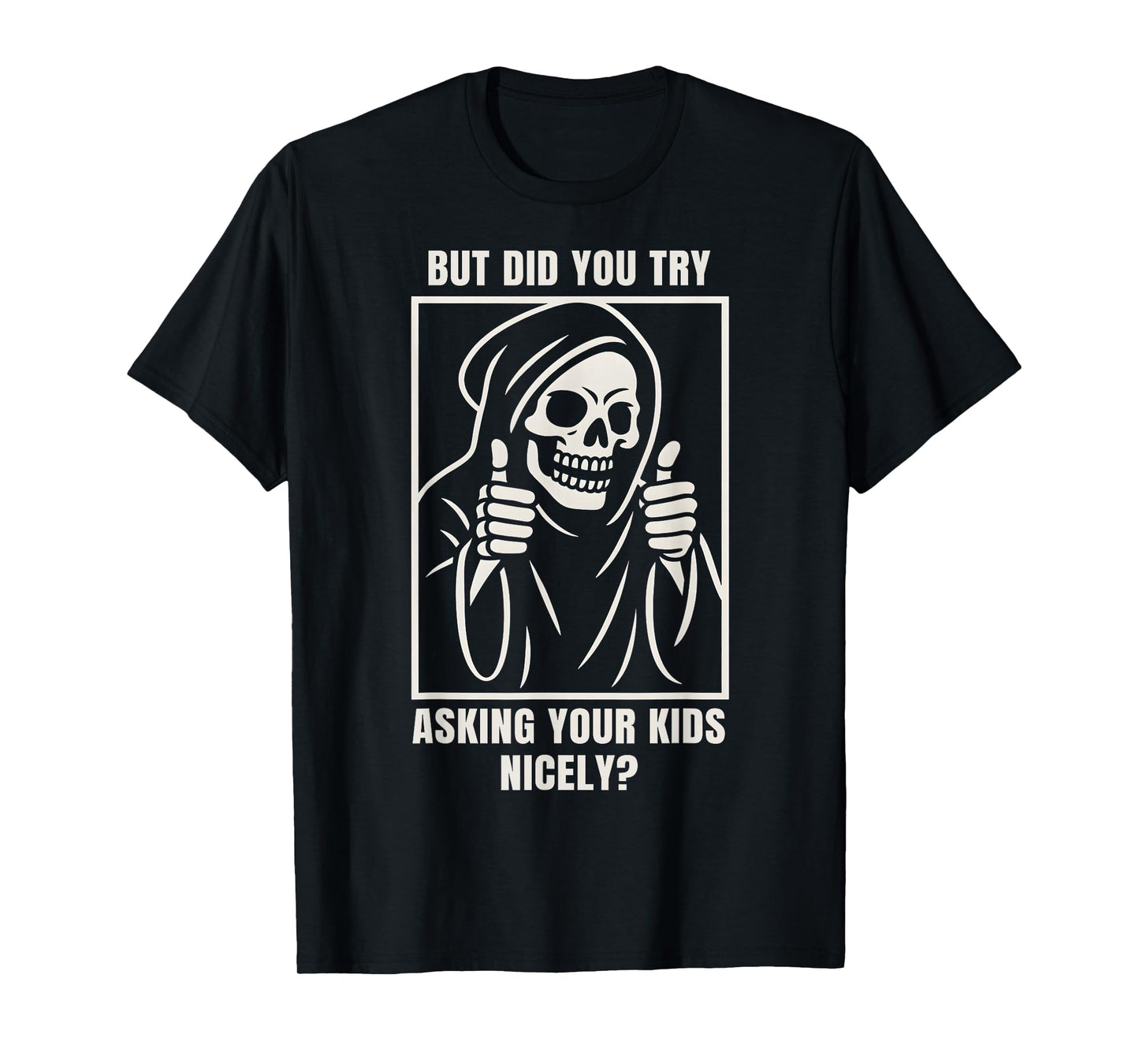 Funny Dad Mom Advice Tired Parents Skeleton Joke T-Shirt