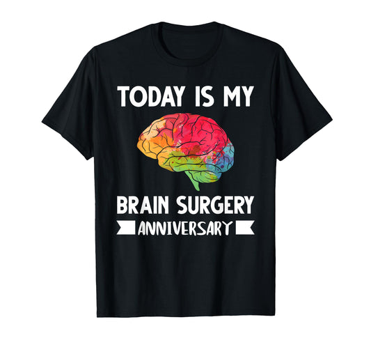 My Brain Surgery anniversary Brain Surgery T-Shirt