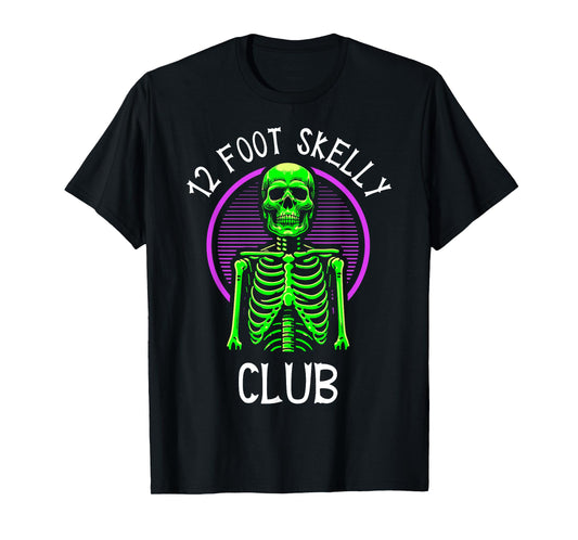 12 Foot Skelly Club - Halloween T-Shirt
