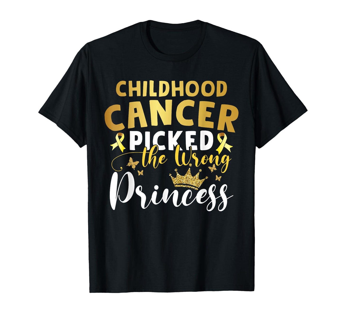 Childhood Cancer Picked The Wrong Princess Girl T-Shirt