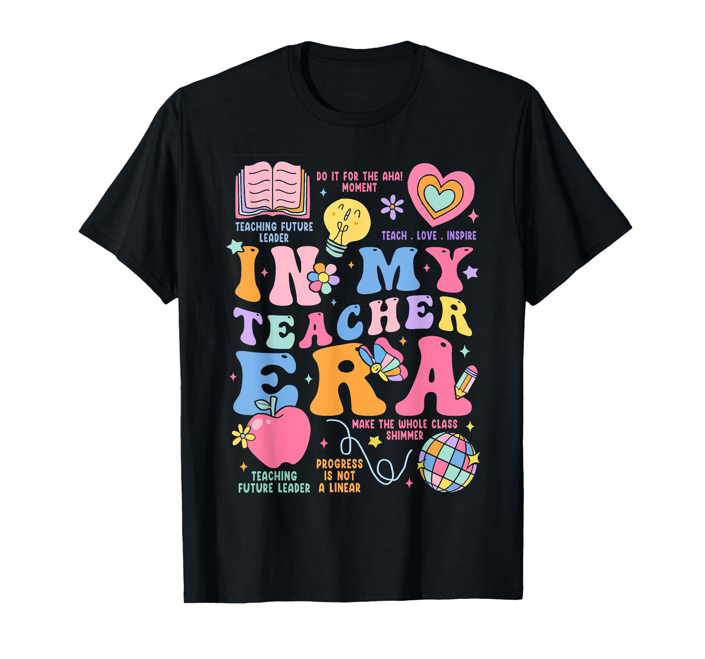 In My Teacher Era T-Shirt for Men Women