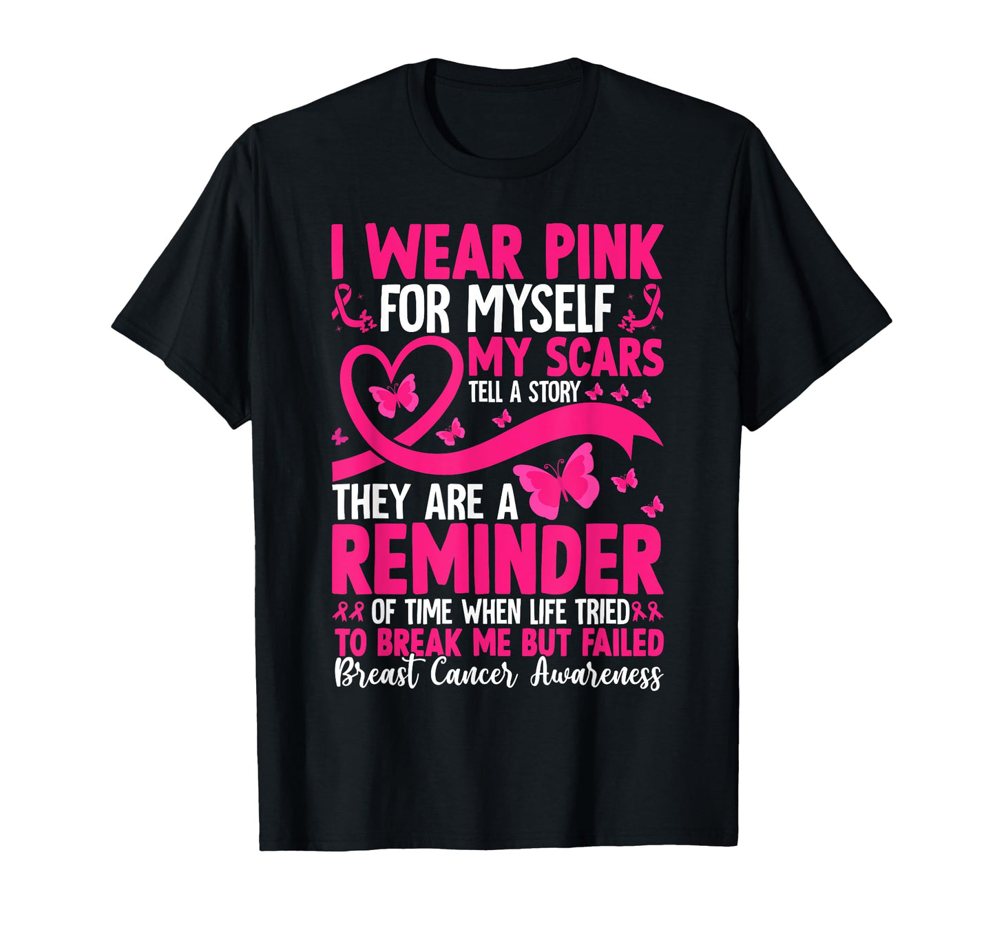 I Wear Pink for Myself Breast Cancer Awareness Support T-Shirt