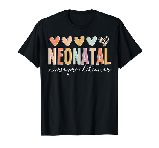 Cute Neonatal Nurse Practitioner NNP Neonatal NP Team T-Shirt