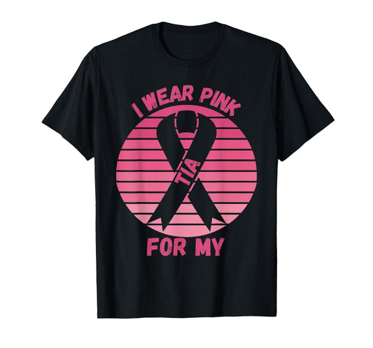 I wear Pink for my tia aunt Breast Cancer Support T-Shirt