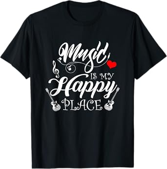Music Is My Happy Place Motivational Life Quote Sayings T-Shirt