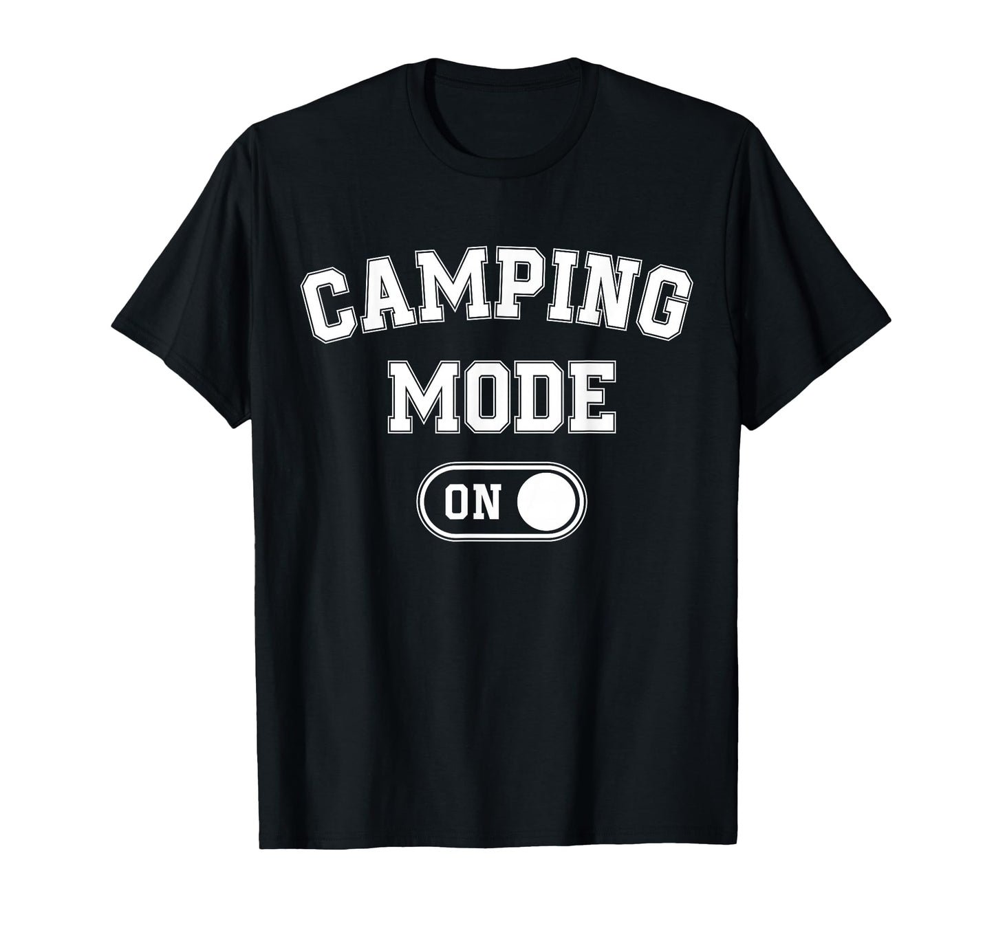 Camping Mode On Funny Camper Gift Nature Lover Scout T-Shirt