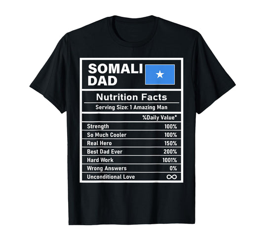 Somali Dad Nutrition Facts Father's Day National Heritage T-Shirt