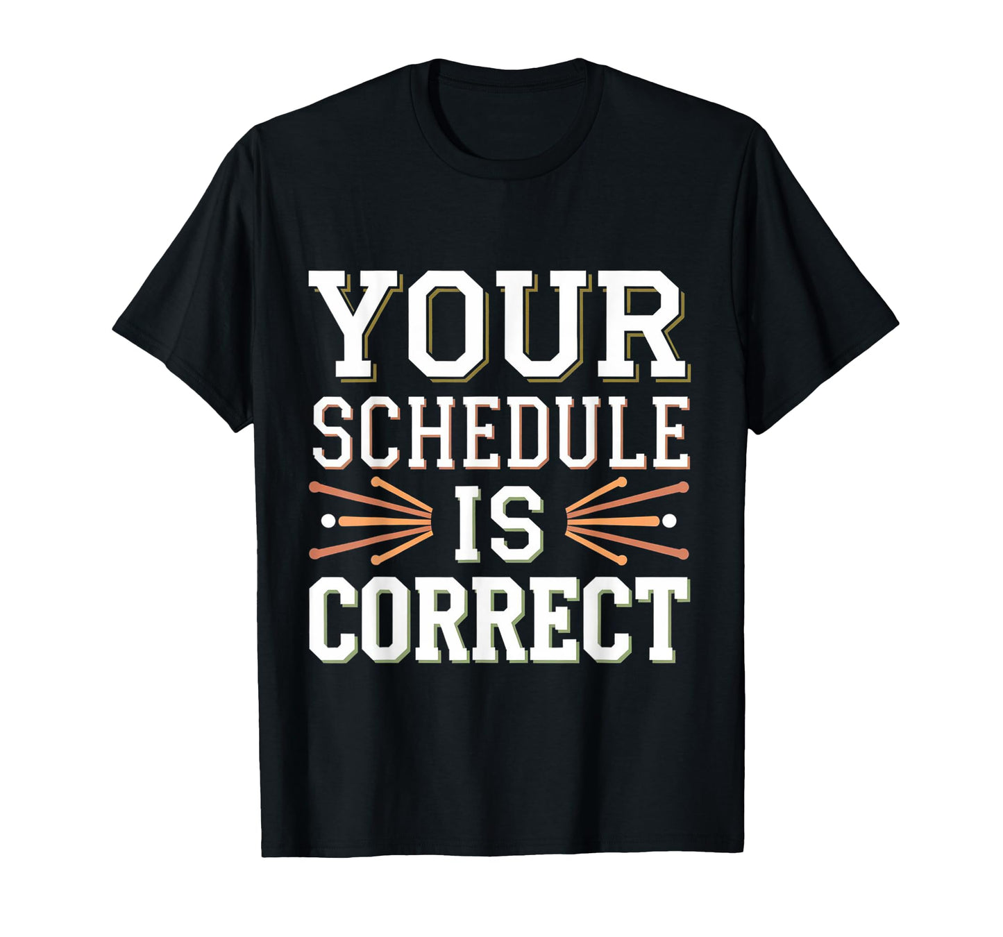 Your Schedule Is Correct Counselor Teacher Back to School T-Shirt