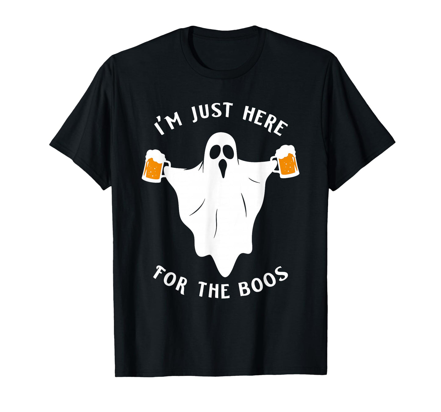I'm Just Here for The Boos Funny Halloween Ghost Men Women T-Shirt