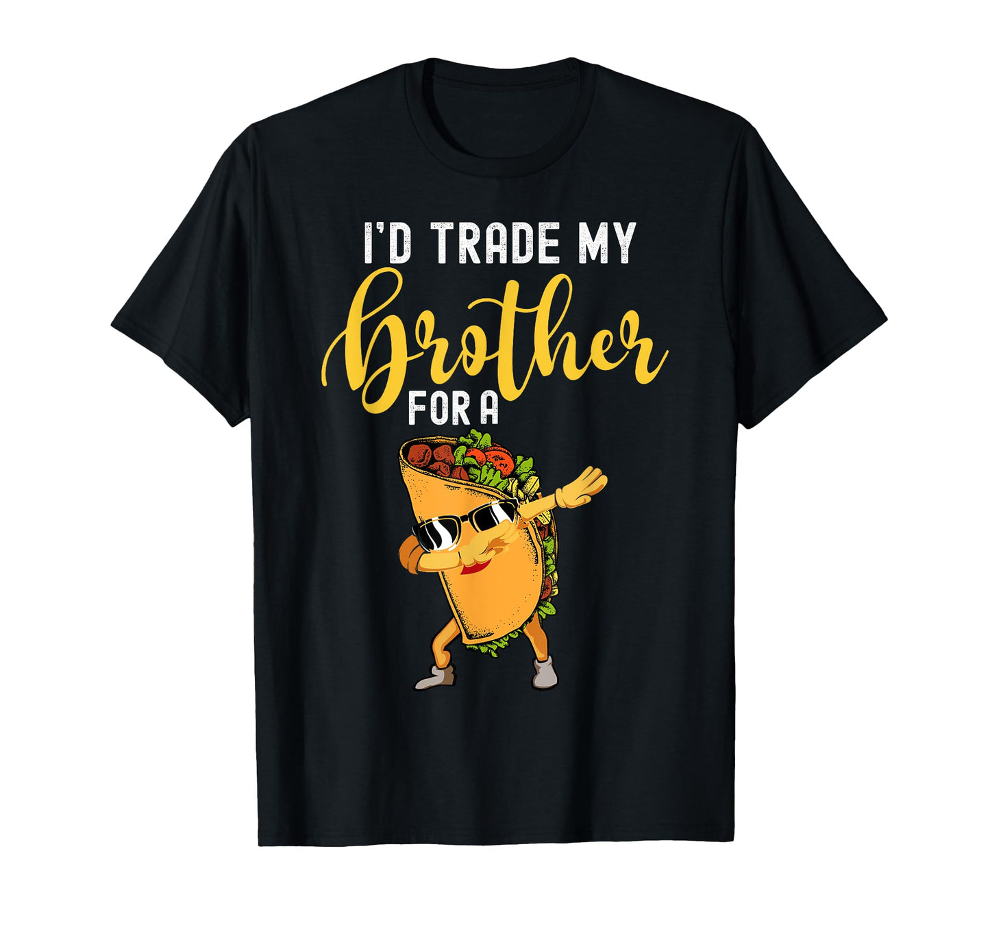 I'd Trade My Brother For A Taco Shirt For Kids Funny Taco T-Shirt