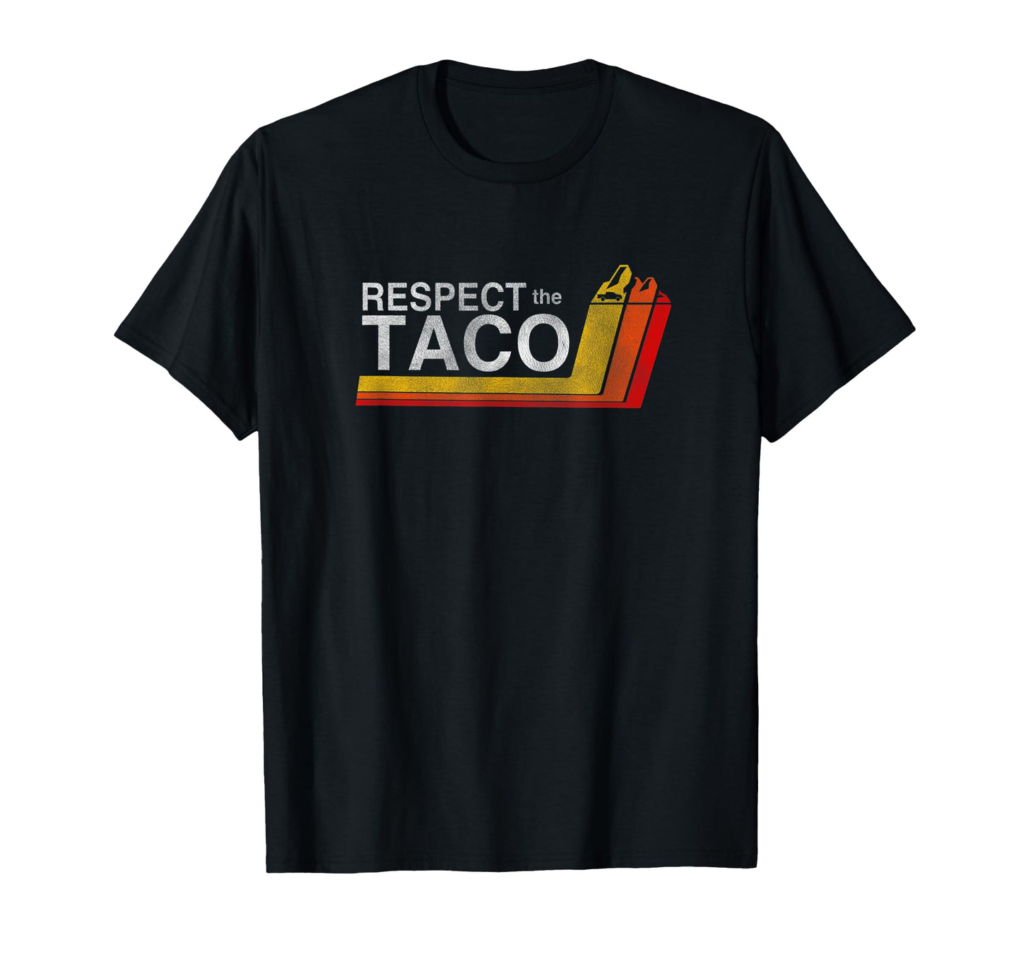 Respect the Taco Funny Truck Lover T-Shirt