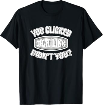 CyberSecurity Helpdesk Tech Support Sarcastic Phishing Meme T-Shirt