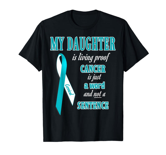 Teal&White Ribbon Cervical Cancer Awareness Shirts Daughter