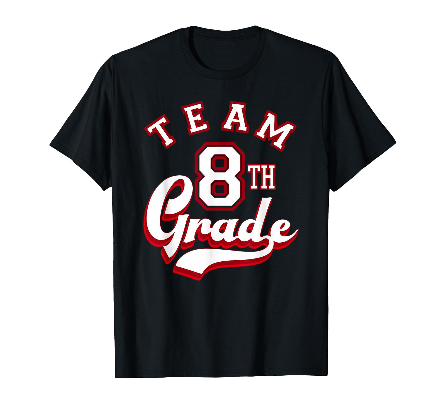 Team 8th Grade Eighth for Teacher or Students T-Shirt for Men Women Girls Kids