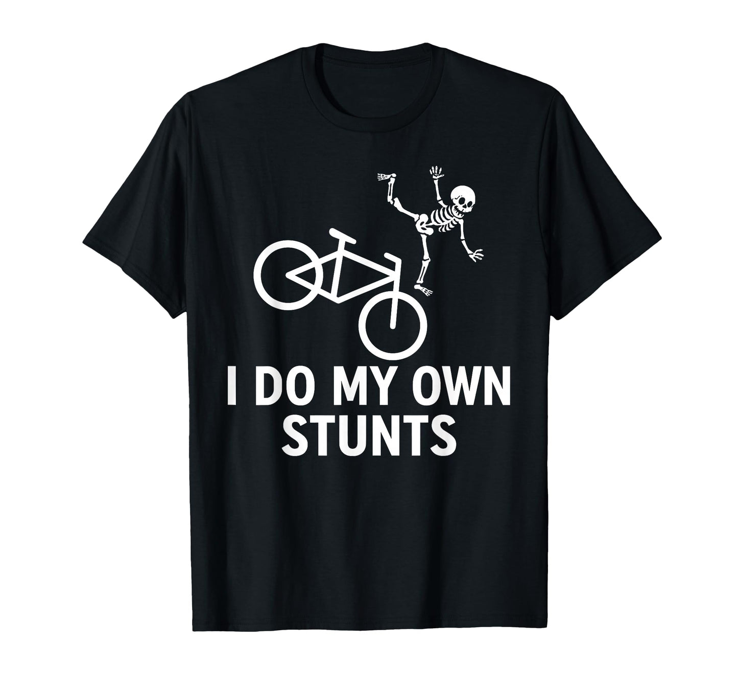 Bike Lover Halloween I Do My Own Stunts Cycling Skeleton T-Shirt