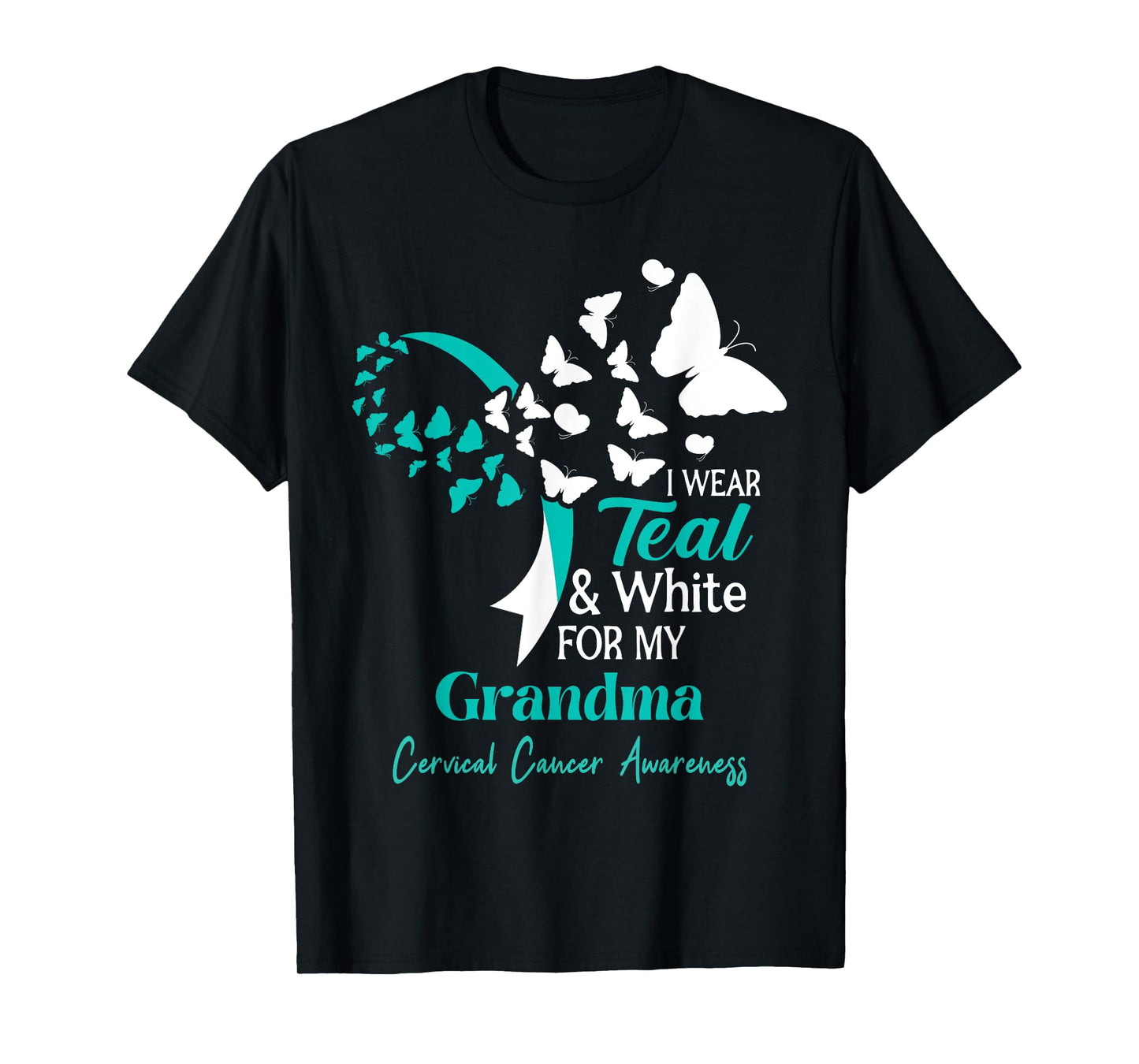 I Wear Teal And White For My Grandma Cervical Cancer Support T-Shirt