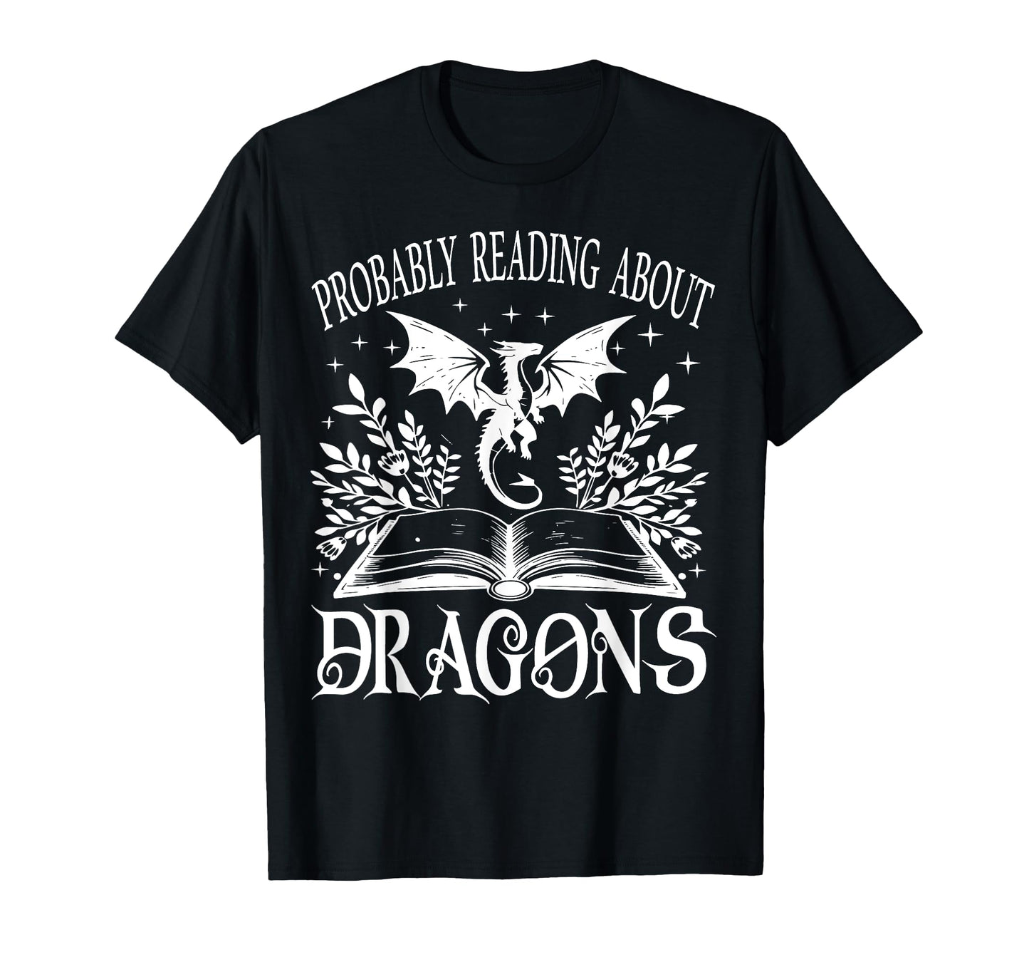 Romantasy Reader Book Reading Probably Reading About Dragons T-Shirt