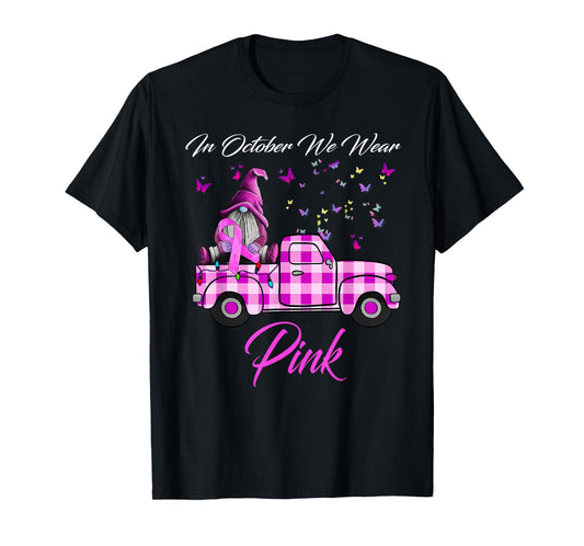 In October We Wear Pink Gnome Truck Breast Cancer Awareness T-Shirt