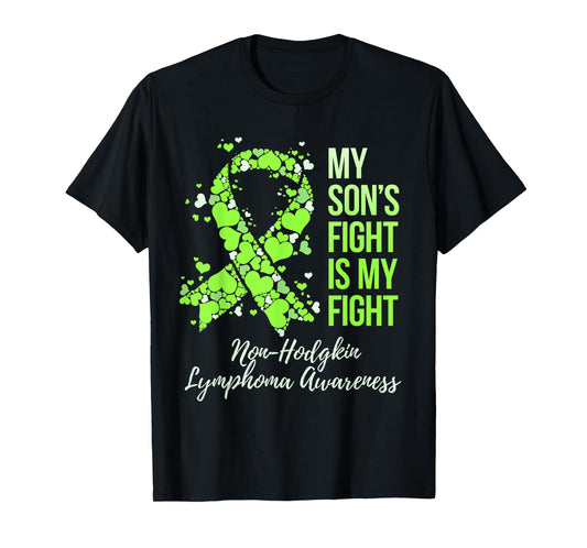 My Son’s Fight Is My Fight Non-Hodgkin Lymphoma Awareness T-Shirt