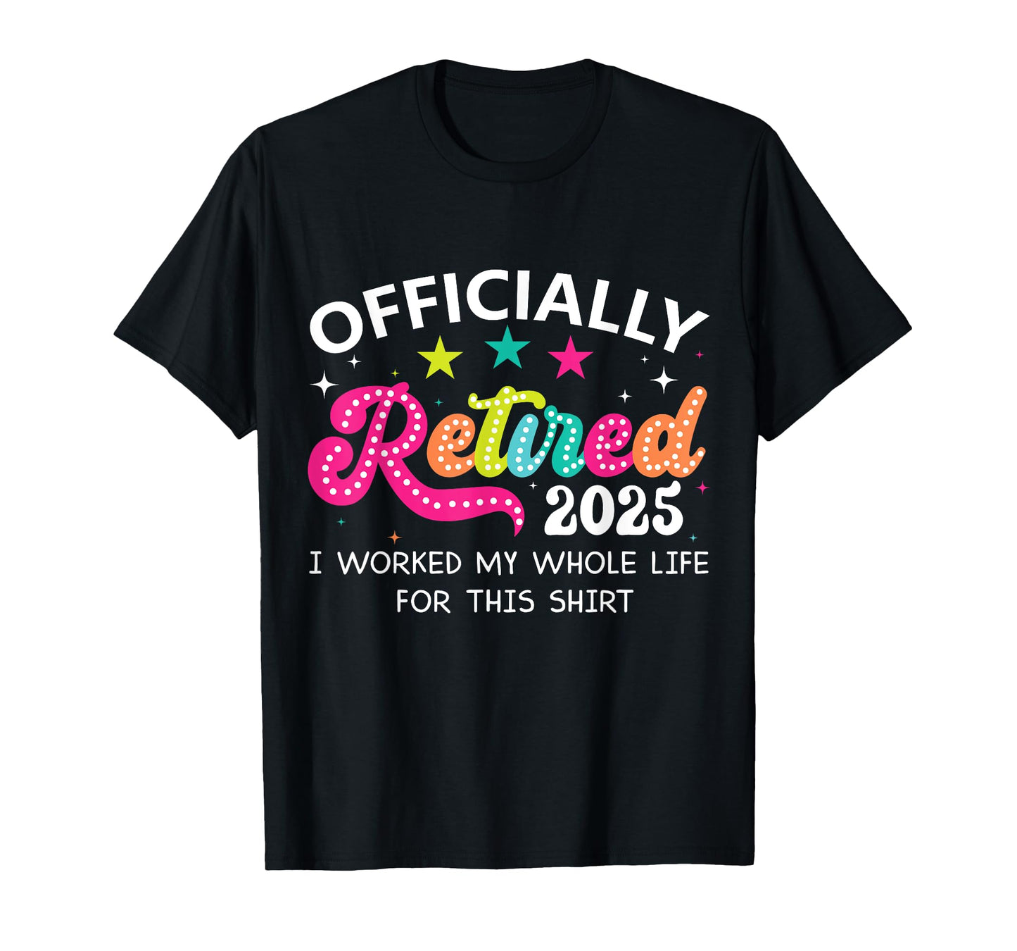 Retired 2025 Retirement Coworkers Men Women Employee T-Shirt