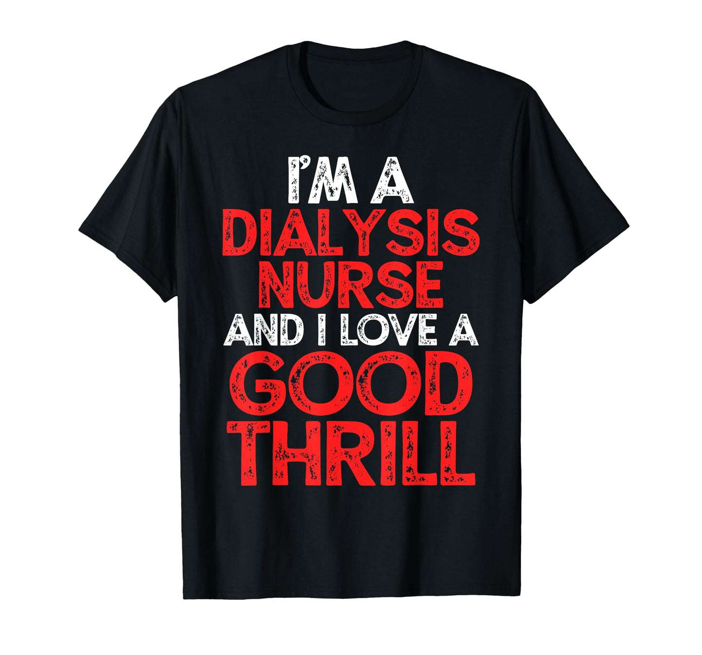 Dialysis Nurse T-Shirt