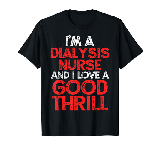 Dialysis Nurse T-Shirt