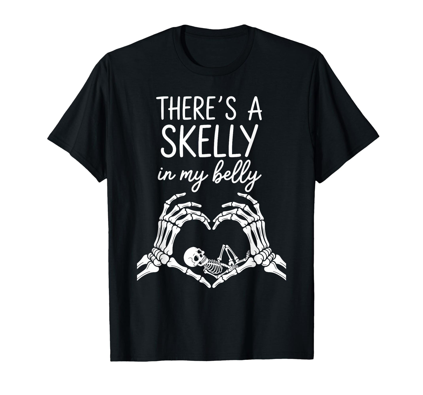 Funny Skeleton There's Skelly in My Belly Pregnant Halloween T-Shirt