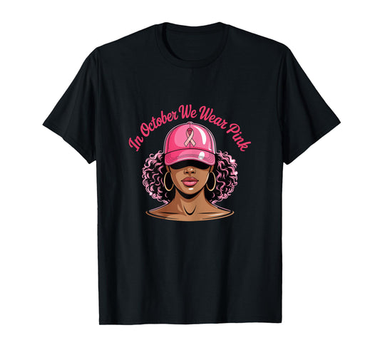 in October We Wear Pink Black Women Breast Cancer Awareness T-Shirt