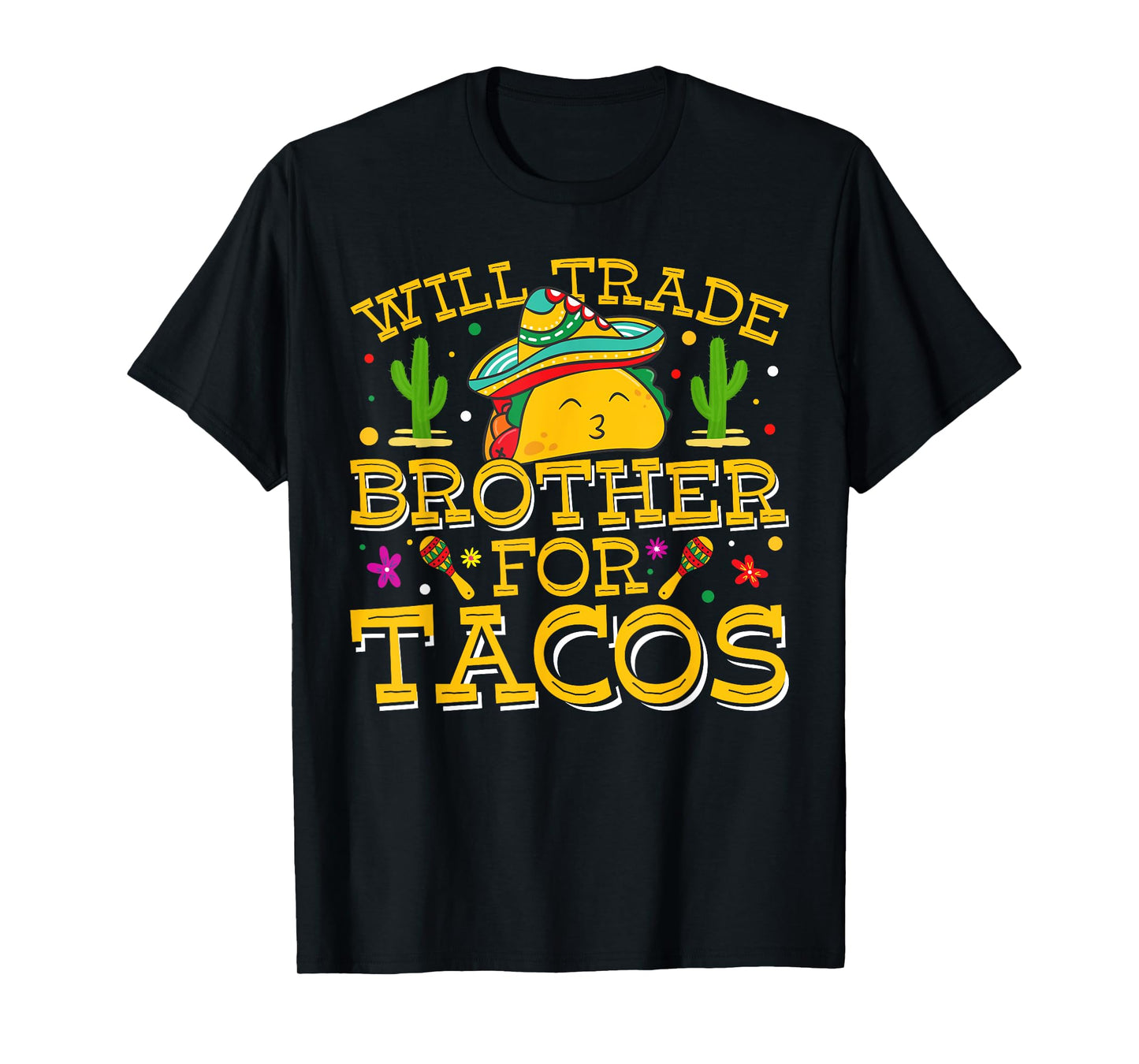 Will Trade Brother For Tacos Cinco De Mayo Kids Toddlers T-Shirt