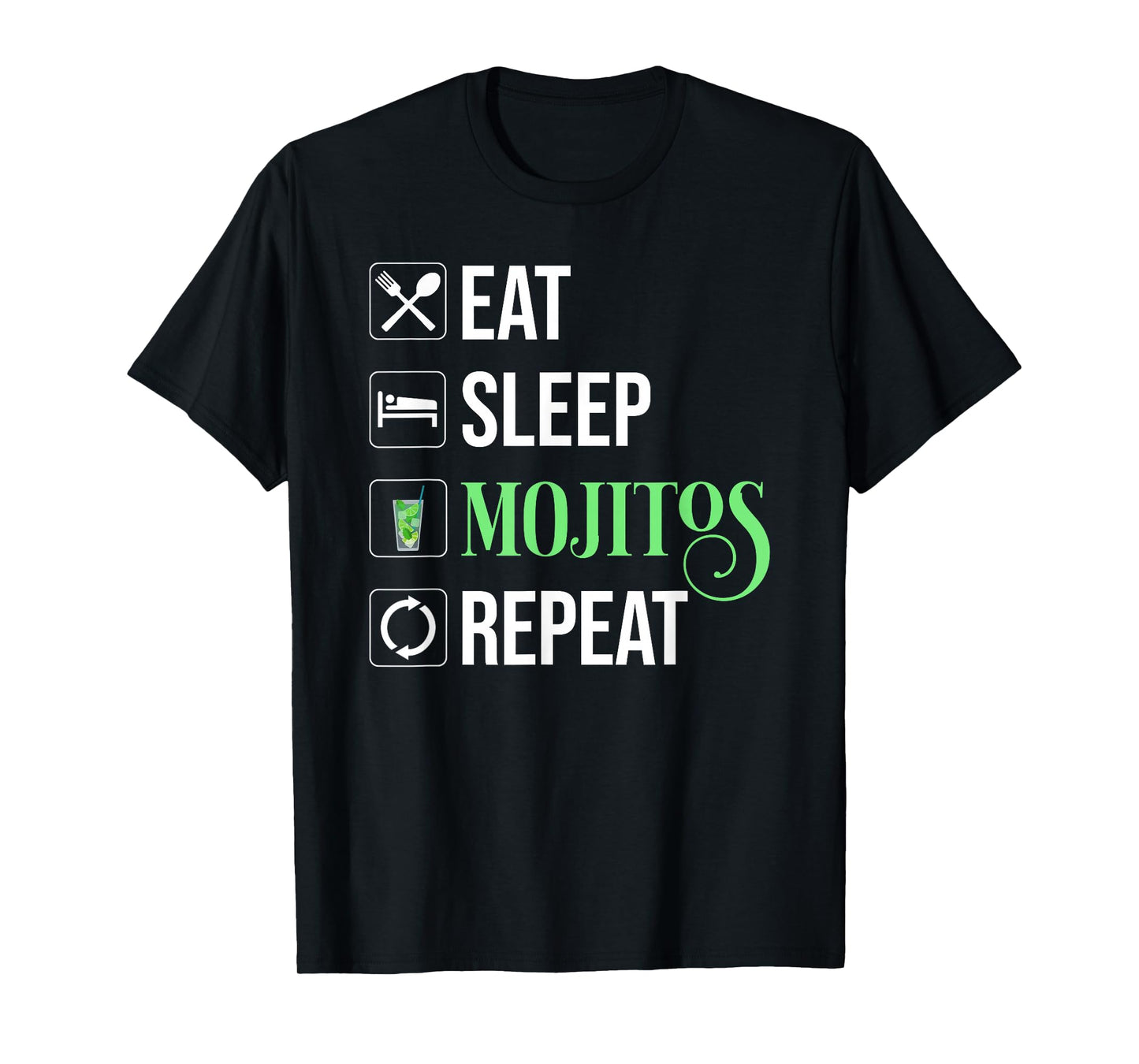 Eat Sleep Mojitos Repeat T-Shirt