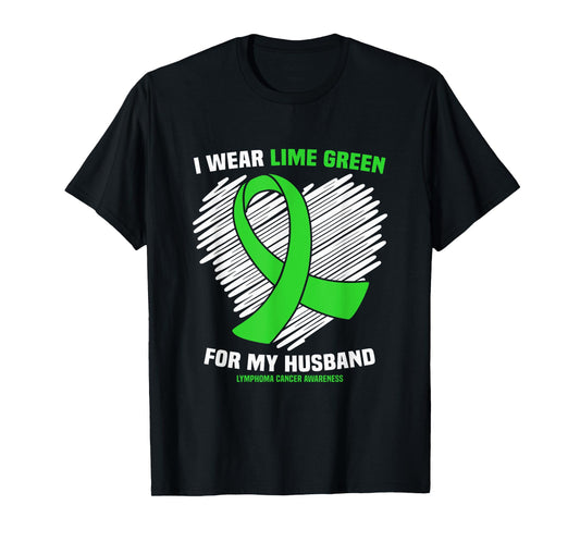 I Wear Lime Green For My Husband Lymphoma Cancer Awareness T-Shirt