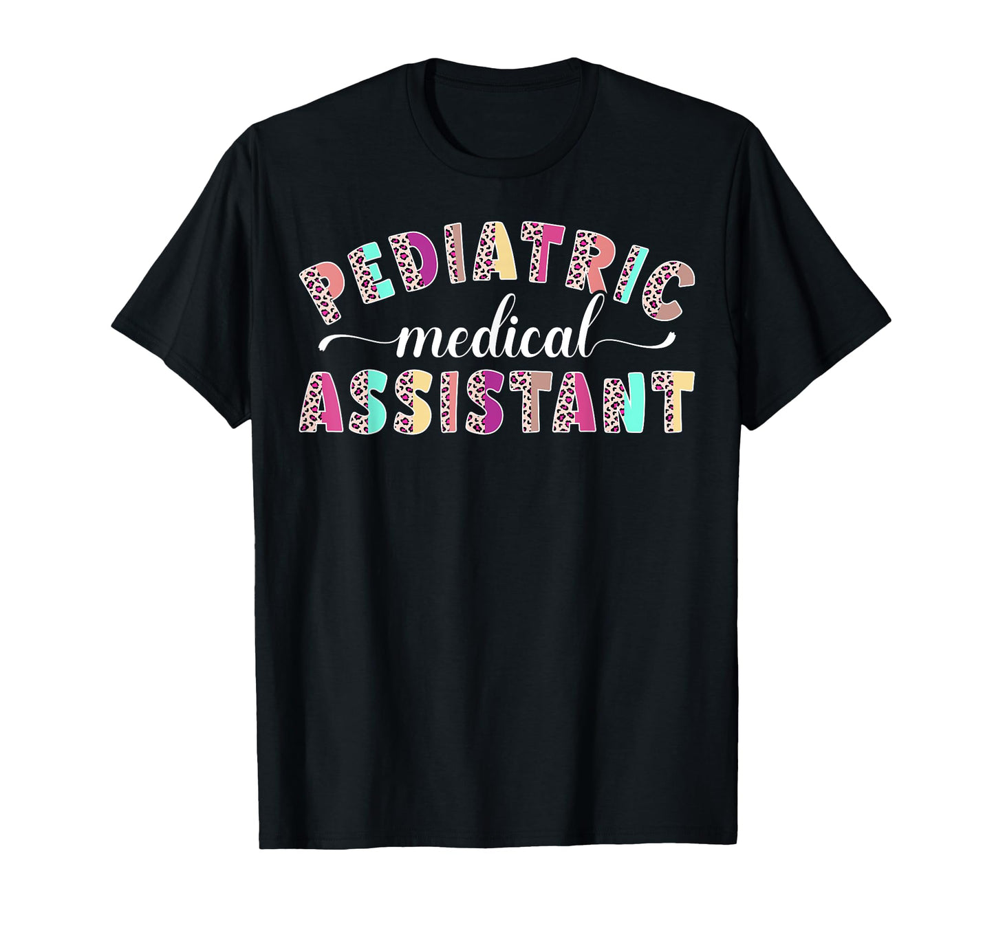 Pediatric Medical Assistant Leopard T-Shirt