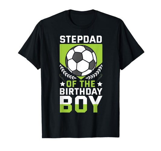 Stepdad of the Birthday Boy Soccer Player Bday Team Party T-Shirt
